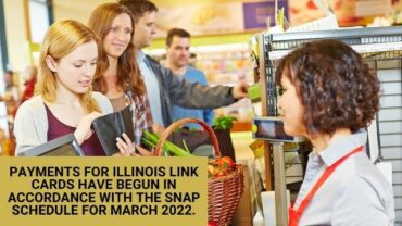 Payments for Illinois Link Cards Have Begun in Accordance With the SNAP Schedule for March 2022.